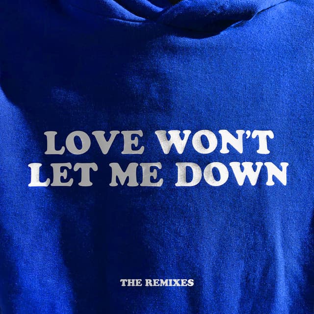Love Won’t Let Me Down - The Remixes album cover